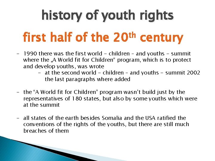 history of youth rights first half of the 20 th century - 1990 there