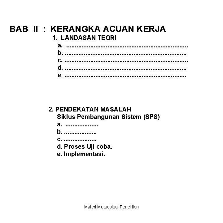 BAB II : KERANGKA ACUAN KERJA 1. LANDASAN TEORI a. . . . .