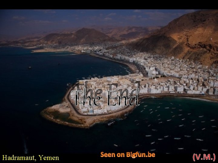 The End Hadramaut, Yemen (V. M. ) 