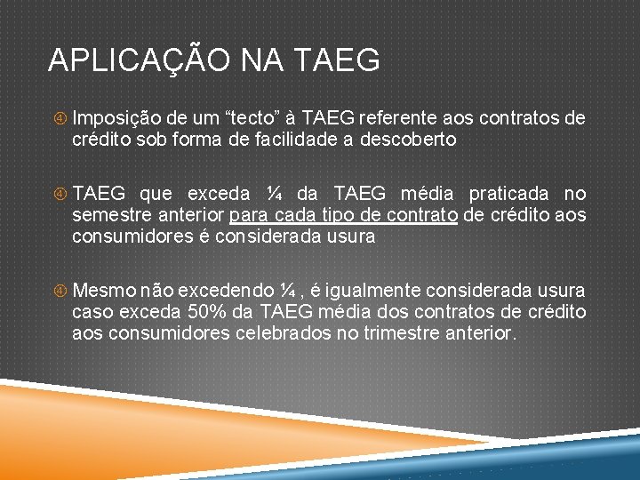 APLICAÇÃO NA TAEG Imposição de um “tecto” à TAEG referente aos contratos de crédito