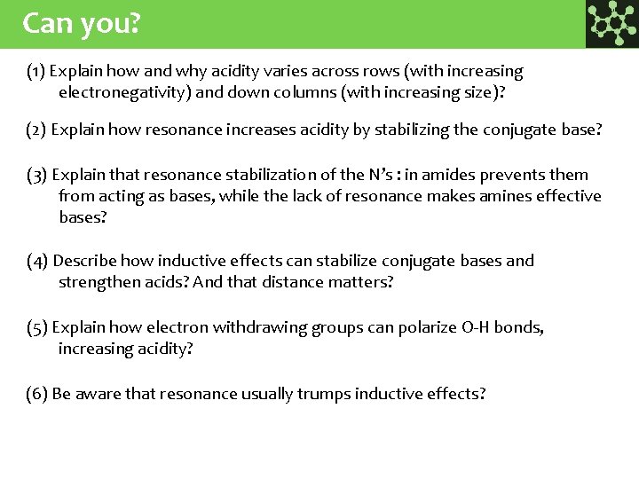 Can you? (1) Explain how and why acidity varies across rows (with increasing electronegativity)