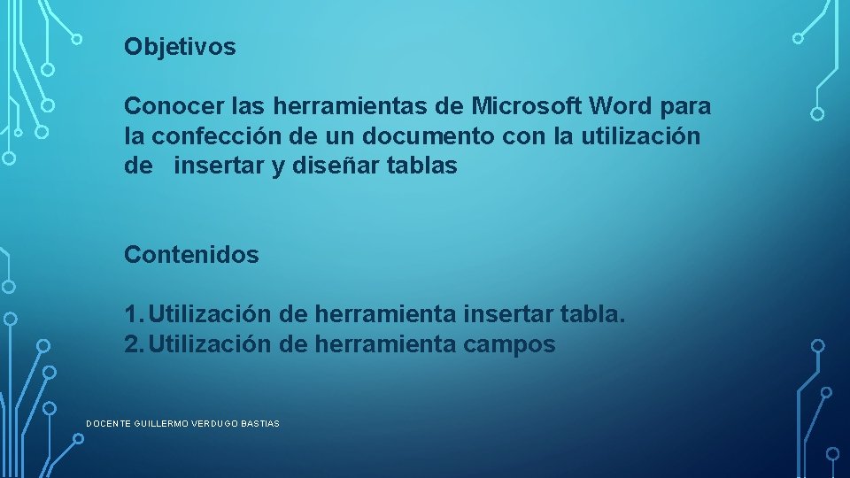 Objetivos Conocer las herramientas de Microsoft Word para la confección de un documento con