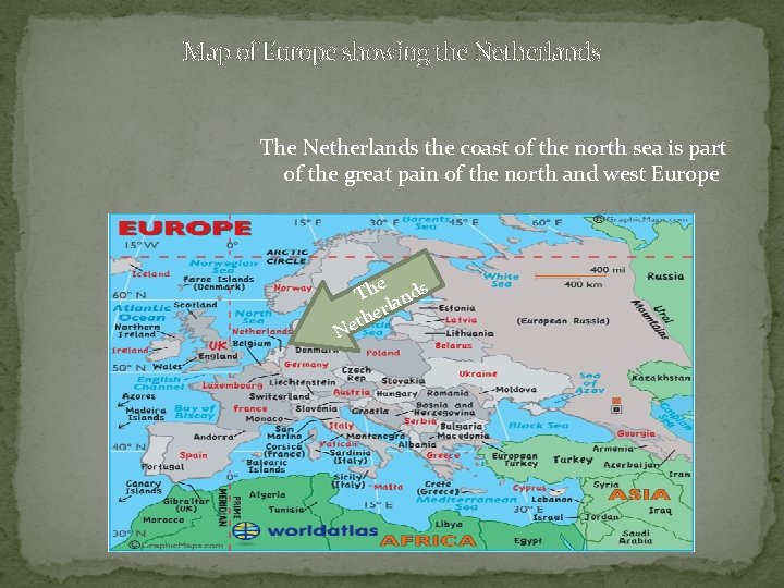Map of Europe showing the Netherlands The Netherlands the coast of the north sea