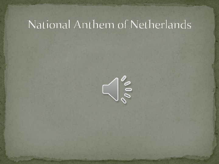 National Anthem of Netherlands 