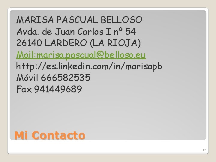 MARISA PASCUAL BELLOSO Avda. de Juan Carlos I nº 54 26140 LARDERO (LA RIOJA)