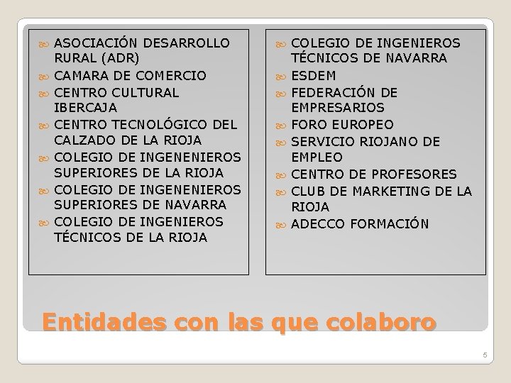  ASOCIACIÓN DESARROLLO RURAL (ADR) CAMARA DE COMERCIO CENTRO CULTURAL IBERCAJA CENTRO TECNOLÓGICO DEL