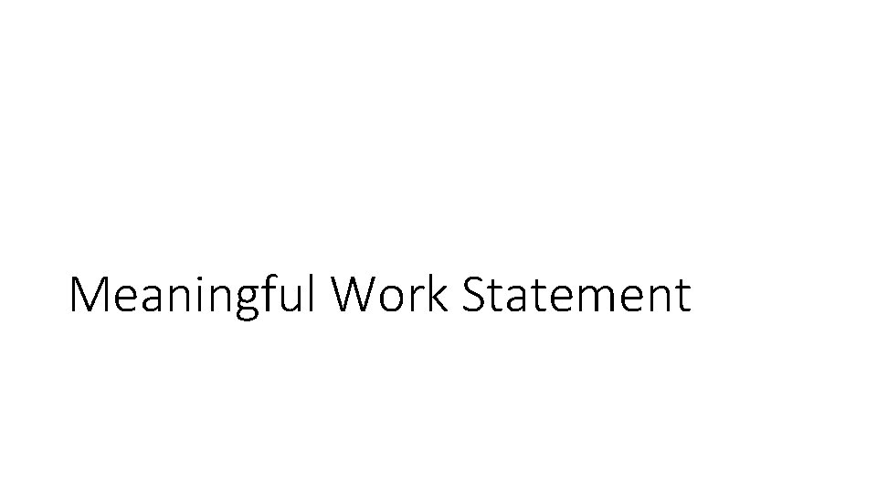 Meaningful Work Statement 