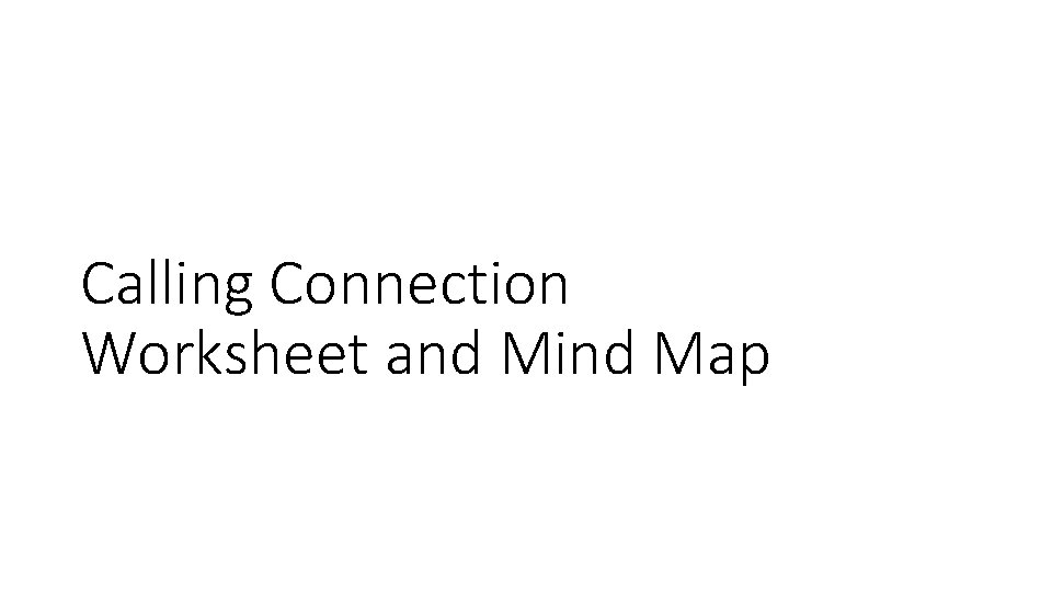 Calling Connection Worksheet and Mind Map 