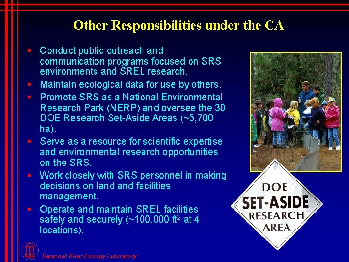 Other Responsibilities under the CA § Conduct public outreach and communication programs focused on