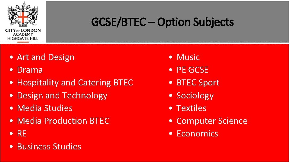 GCSE/BTEC – Option Subjects • • Art and Design Drama Hospitality and Catering BTEC