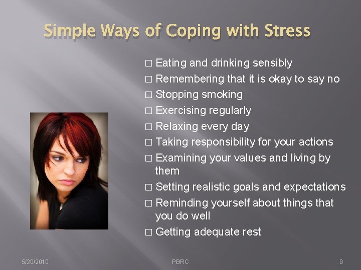 Simple Ways of Coping with Stress � Eating and drinking sensibly � Remembering that