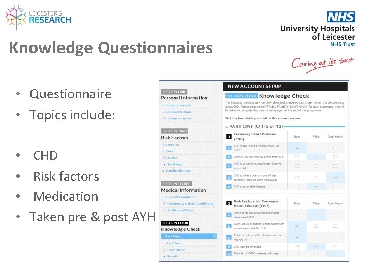 Knowledge Questionnaires • Questionnaire • Topics include: • • CHD Risk factors Medication Taken
