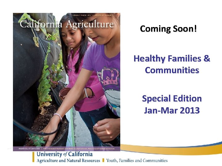 Coming Soon! Healthy Families & Communities Special Edition Jan-Mar 2013 