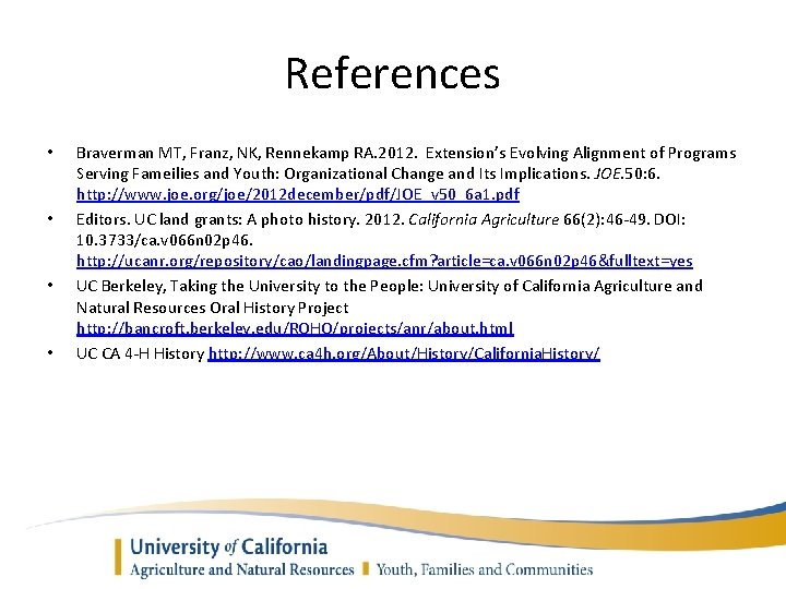 References • • Braverman MT, Franz, NK, Rennekamp RA. 2012. Extension’s Evolving Alignment of