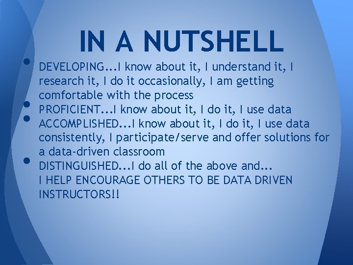 IN A NUTSHELL • DEVELOPING. . . I know about it, I understand it,