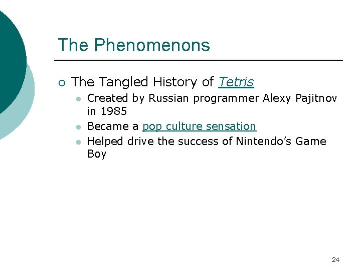 The Phenomenons ¡ The Tangled History of Tetris l l l Created by Russian