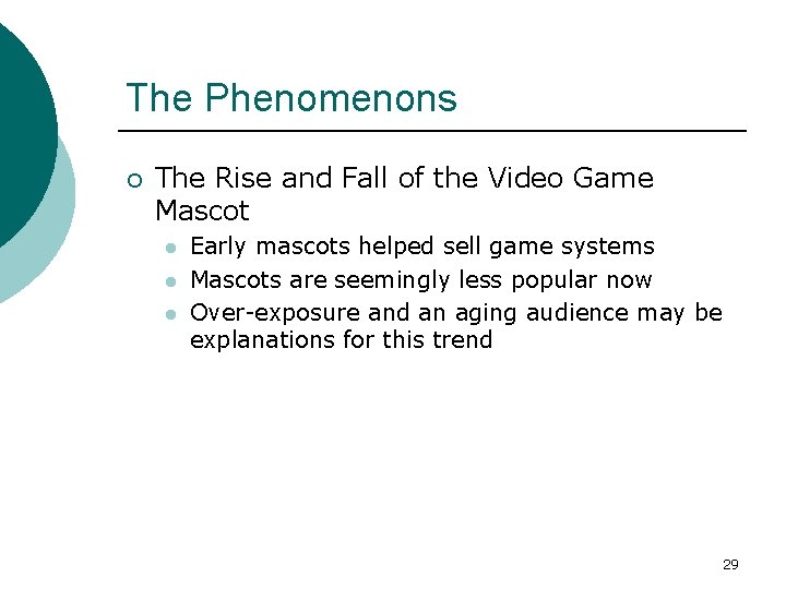 The Phenomenons ¡ The Rise and Fall of the Video Game Mascot l l