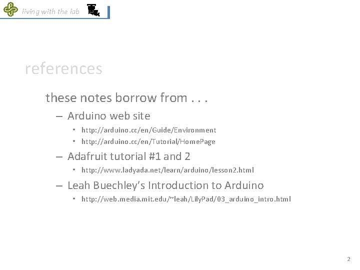 living with the lab references these notes borrow from. . . – Arduino web