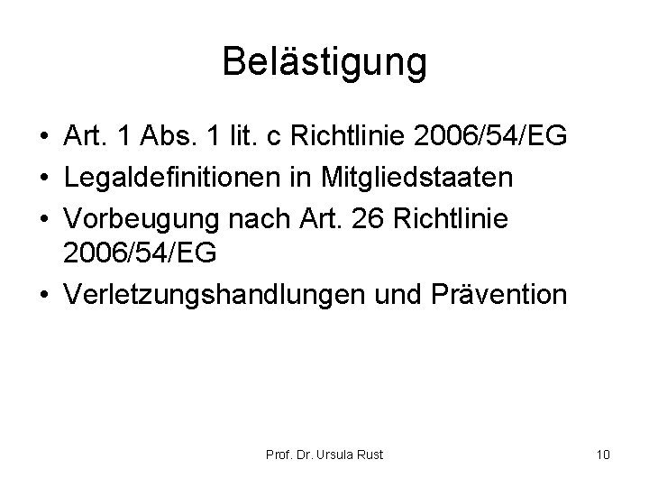 Belästigung • Art. 1 Abs. 1 lit. c Richtlinie 2006/54/EG • Legaldefinitionen in Mitgliedstaaten