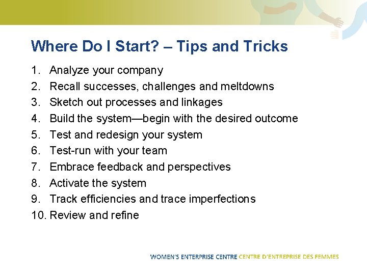Where Do I Start? – Tips and Tricks 1. Analyze your company 2. Recall