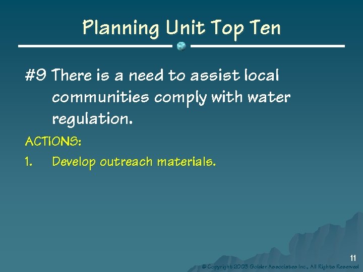 Planning Unit Top Ten #9 There is a need to assist local communities comply