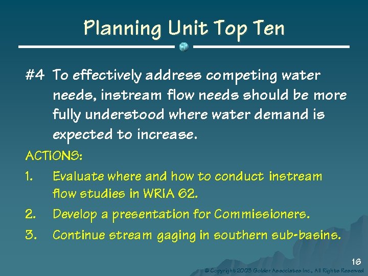 Planning Unit Top Ten #4 To effectively address competing water needs, instream flow needs