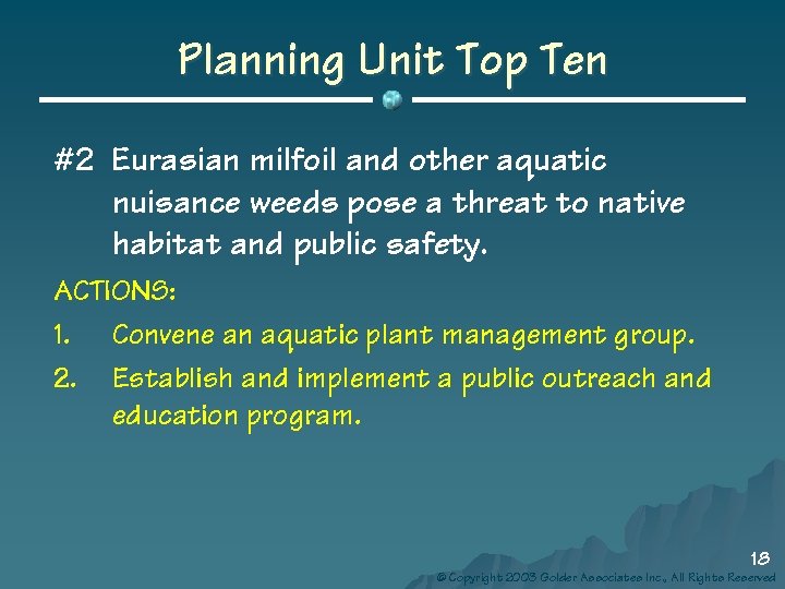 Planning Unit Top Ten #2 Eurasian milfoil and other aquatic nuisance weeds pose a