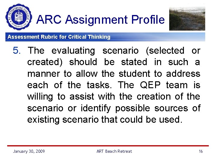 ARC Assignment Profile Assessment Rubric for Critical Thinking 5. The evaluating scenario (selected or