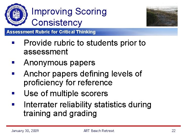 Improving Scoring Consistency Assessment Rubric for Critical Thinking § § § Provide rubric to