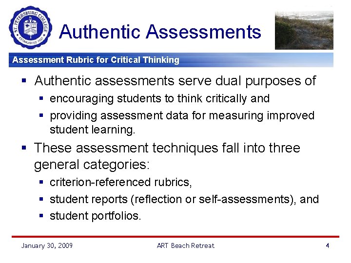 Authentic Assessments Assessment Rubric for Critical Thinking § Authentic assessments serve dual purposes of