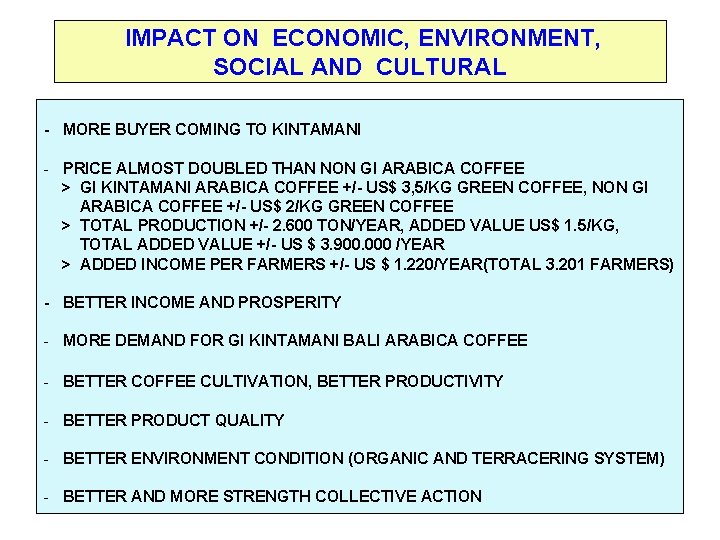 IMPACT ON ECONOMIC, ENVIRONMENT, SOCIAL AND CULTURAL - MORE BUYER COMING TO KINTAMANI -