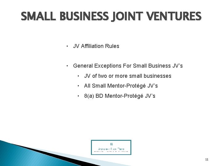 SMALL BUSINESS JOINT VENTURES • JV Affiliation Rules • General Exceptions For Small Business