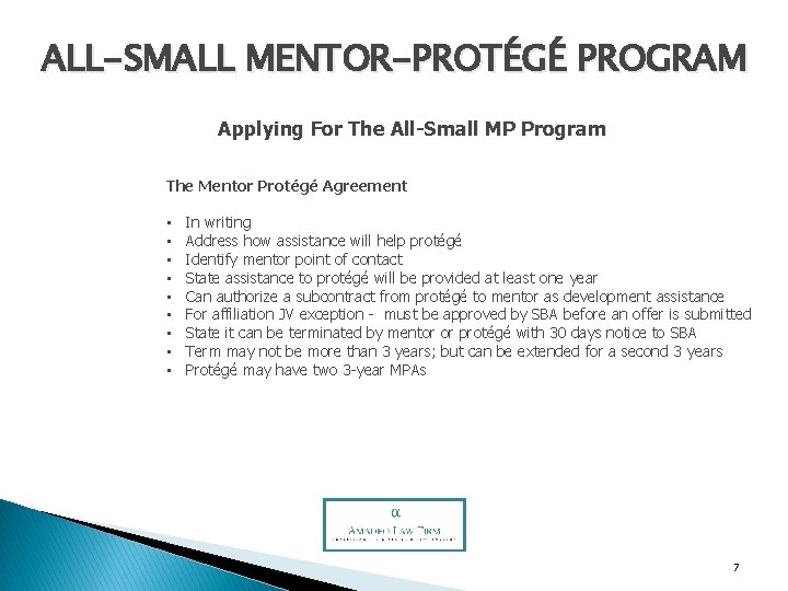 ALL-SMALL MENTOR-PROTÉGÉ PROGRAM Applying For The All-Small MP Program The Mentor Protégé Agreement •