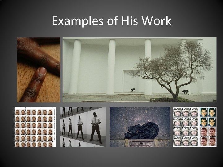 Examples of His Work 