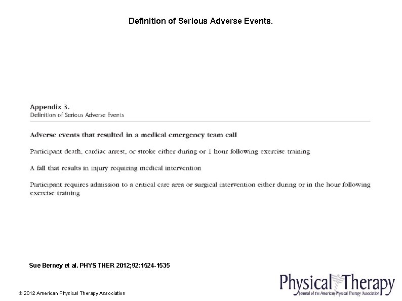 Definition of Serious Adverse Events. Sue Berney et al. PHYS THER 2012; 92: 1524