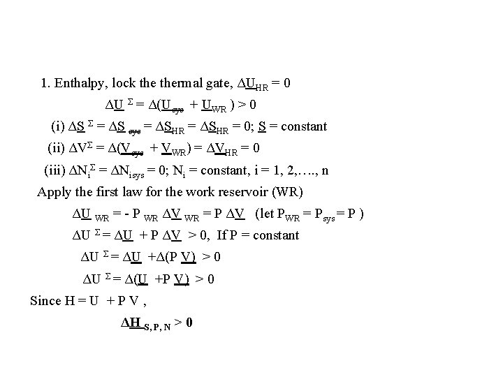 1. Enthalpy, lock thermal gate, ΔUHR = 0 ΔU Σ = Δ(Usys + UWR