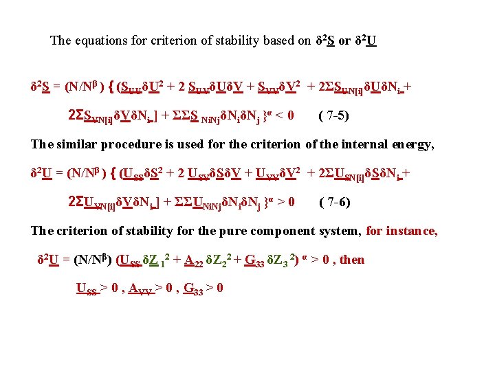 The equations for criterion of stability based on δ 2 S or δ 2