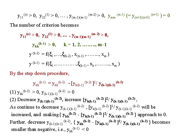 y 11(o) > 0, y 22(1) > 0, … , y(m-1) (m-2) > 0,