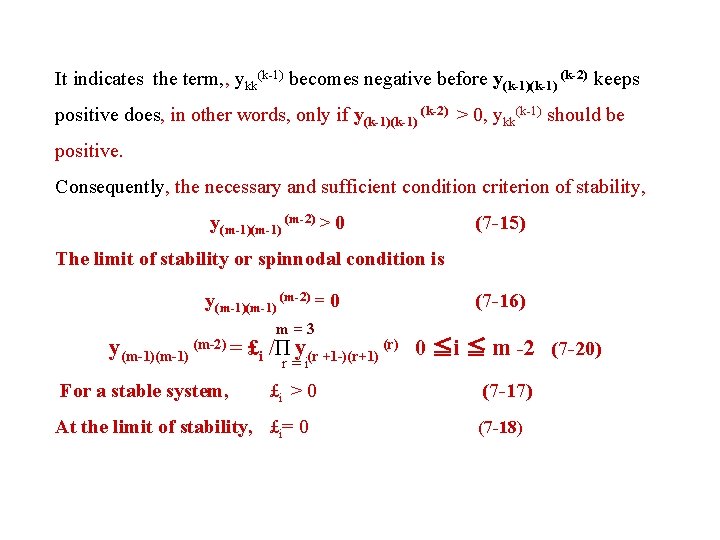 It indicates the term, , ykk(k-1) becomes negative before y(k-1) (k-2) keeps positive does,