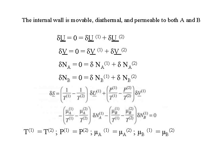 The internal wall is movable, diathermal, and permeable to both A and B δU