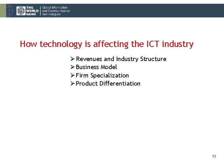 How technology is affecting the ICT industry Ø Revenues and Industry Structure Ø Business