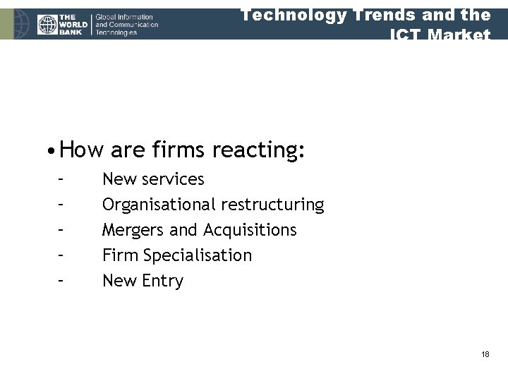 Technology Trends and the ICT Market • How are firms reacting: – – –