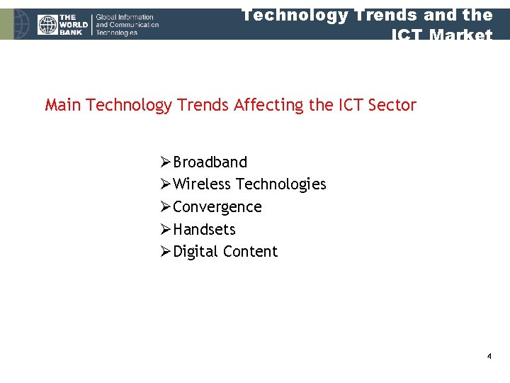 Technology Trends and the ICT Market Main Technology Trends Affecting the ICT Sector ØBroadband