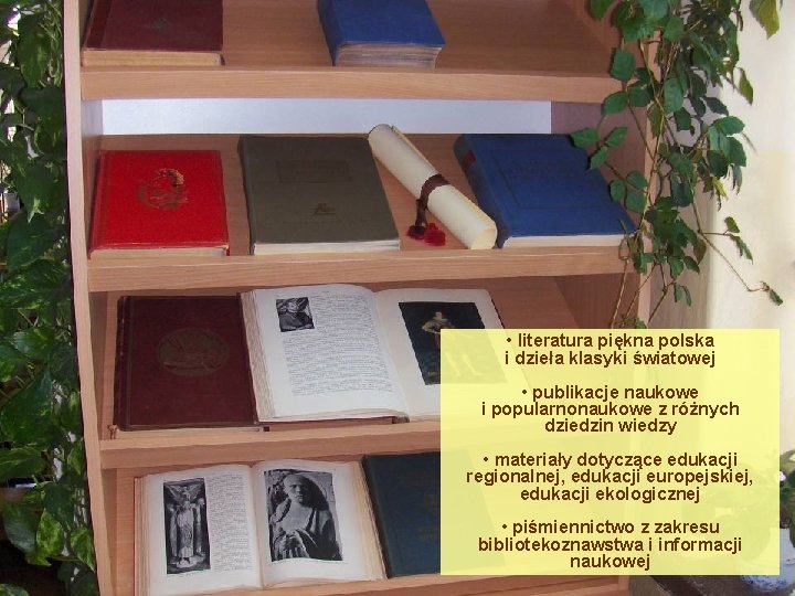  • literatura piękna polska i dzieła klasyki światowej • publikacje naukowe i popularnonaukowe