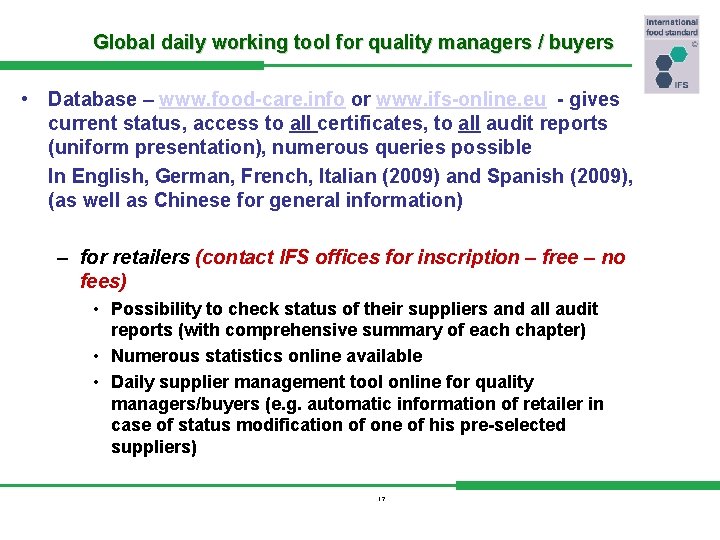 Global daily working tool for quality managers / buyers • Database – www. food-care.