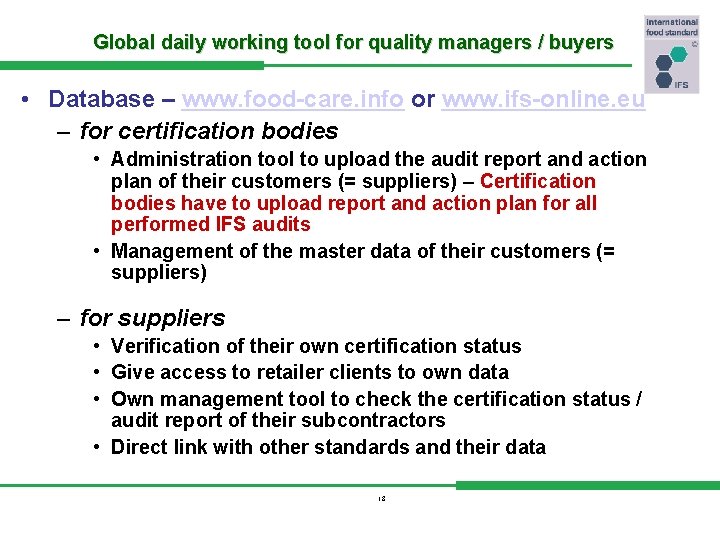 Global daily working tool for quality managers / buyers • Database – www. food-care.