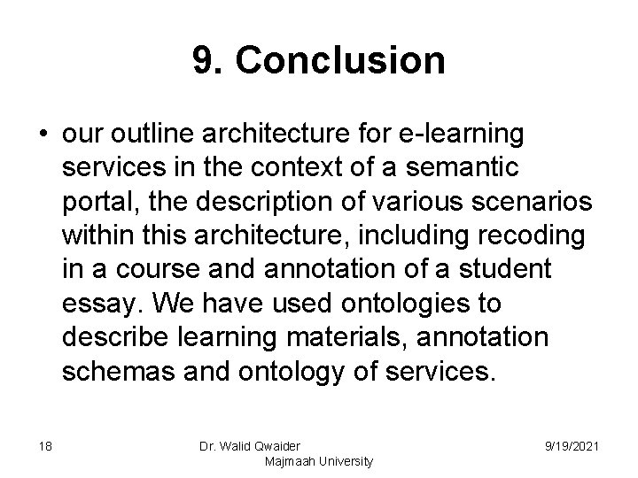 9. Conclusion • our outline architecture for e-learning services in the context of a