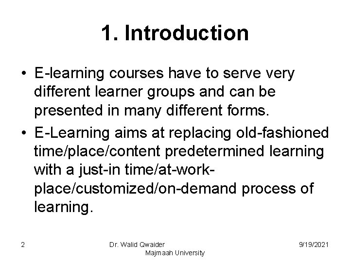 1. Introduction • E-learning courses have to serve very different learner groups and can