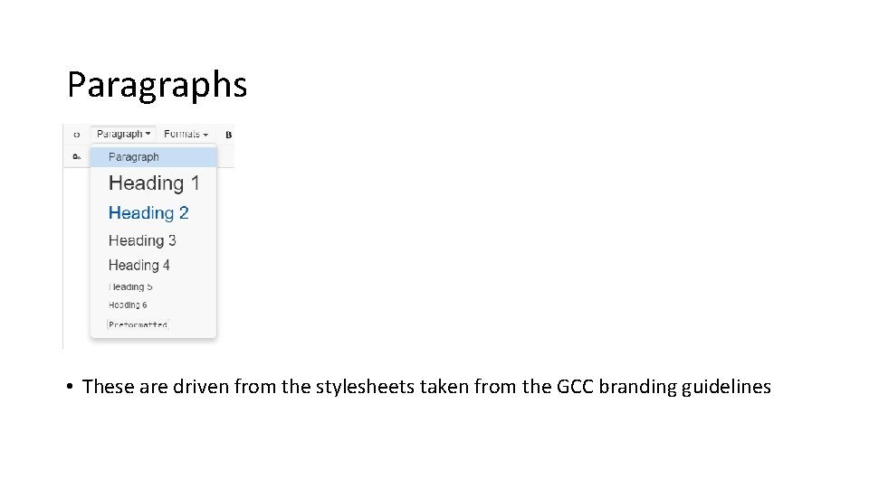 Paragraphs • These are driven from the stylesheets taken from the GCC branding guidelines