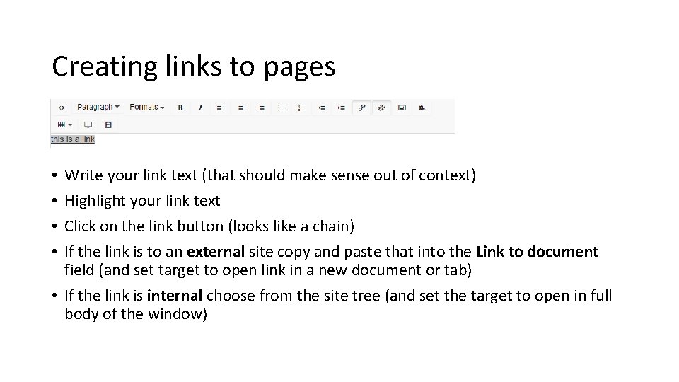 Creating links to pages Write your link text (that should make sense out of